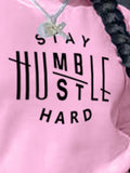 Stay Humble Hustle Sweatshirt