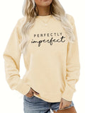 Perfect Imperfect  Sweatshirt