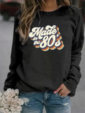 Made in The 80's Sweatshirt