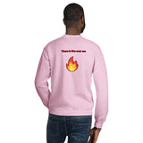 There is Fire Over Me Unisex Sweatshirt