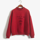 I need coffee sweatshirt - For you and all