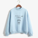 I need coffee sweatshirt - For you and all