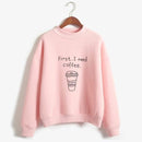 I need coffee sweatshirt - For you and all