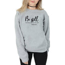 Be Still And Know That I Am God Pslam 46:10 sweatshirt - For you and all
